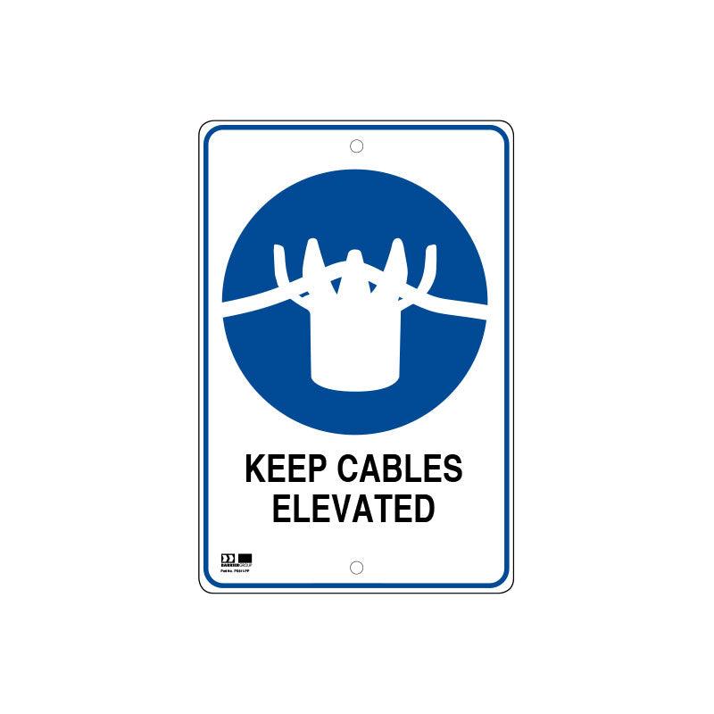 Pilot Sign - Keep Cables Elevated - 300 x 450 x 1.4mm Polypropylene