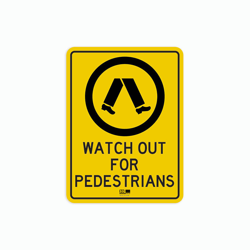 Sign - Watch Out for Pedestrians - 300H x 225W