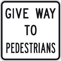 Sign - Give Way to Pedestrians - 600 x 600mm