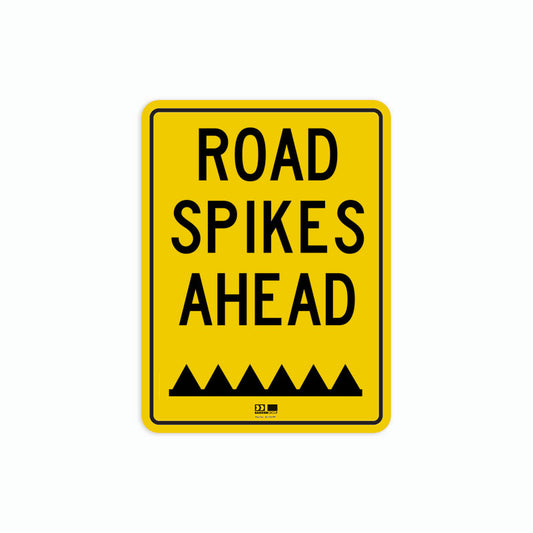 Sign - Road Spikes Ahead - 600H x 400W - Aluminium